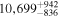$10,{699}_{-836}^{+942}$