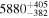 ${5880}_{-382}^{+405}$