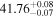 ${41.76}_{-0.07}^{+0.08}$
