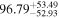 ${96.79}_{-52.93}^{+53.49}$