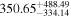 ${350.65}_{-334.14}^{+488.49}$