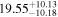 ${19.55}_{-10.18}^{+10.13}$