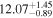 ${12.07}_{-0.89}^{+1.45}$