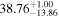 ${38.76}_{-13.86}^{+1.00}$
