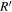 $R^{\prime} $