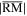 $| \overline{{\rm{RM}}}| $