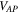 ${V}_{AP}$