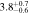 $3.{8}_{-0.6}^{+0.7}$