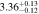 $3.3{6}_{-0.12}^{+0.13}$
