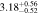 $3.1{8}_{-0.52}^{+0.56}$