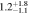 $1.{2}_{-1.1}^{+1.8}$