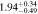$1.9{4}_{-0.49}^{+0.34}$