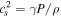 ${c}_{s}^{2}=\gamma P/\rho $