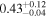$0.4{3}_{-0.04}^{+0.12}$