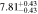 $7.8{1}_{-0.43}^{+0.43}$