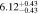 $6.1{2}_{-0.43}^{+0.43}$