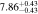 $7.8{6}_{-0.43}^{+0.43}$