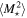 $\langle {M}_{\star }^{2}\rangle $