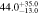 $44.{0}_{-13.0}^{+35.0}$
