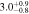 $3.{0}_{-0.8}^{+0.9}$