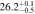 $26.{2}_{-0.5}^{+0.1}$