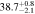 $38.{7}_{-2.1}^{+0.8}$