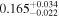 $0.16{5}_{-0.022}^{+0.034}$