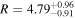 $R=4.7{9}_{-0.91}^{+0.96}$