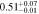 $0.5{1}_{-0.01}^{+0.07}$