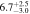 $6.{7}_{-3.0}^{+2.5}$
