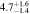 $4.{7}_{-1.4}^{+1.6}$