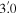 $3\mathop{.}\limits^{{\rm{^{\prime} }}}0$