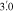 $3\mathop{.}\limits^{{\rm{^{\prime} }}}0$