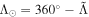 ${{\rm{\Lambda }}}_{\odot }=36{0}^{\circ }-\tilde{{\rm{\Lambda }}}$
