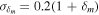 ${\sigma }_{{\delta }_{m}}=0.2(1+{\delta }_{m})$