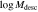 ${\mathrm{log}}\,{M}_{{\rm{desc}}}$