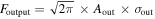 ${F}_{{\rm{output}}}=\sqrt{2\pi }\times {A}_{{\rm{out}}}\times {\sigma }_{{\rm{out}}}$