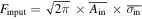 ${F}_{{\rm{input}}}=\sqrt{2\pi }\times \overline{{A}_{{\rm{in}}}}\times \overline{{\sigma }_{{\rm{in}}}}$