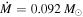 $\dot{M}=0.092\,{M}_{\odot }$