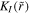 ${K}_{I}(\tilde{r})$