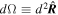 ${d}{\rm{\Omega }}\equiv {{d}}^{2}\widehat{{\boldsymbol{R}}}$