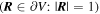 $\left({\boldsymbol{R}}\in {\rm{\partial }}V:|{\boldsymbol{R}}|=1\right)$