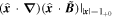 $(\widehat{{\boldsymbol{x}}}\cdot {\boldsymbol{\nabla }})(\widehat{{\boldsymbol{x}}}\cdot \widetilde{{\boldsymbol{B}}}){|}_{|{\boldsymbol{x}}|={1}_{+0}}$