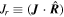 ${J}_{r}\equiv ({\boldsymbol{J}}\cdot \widehat{{\boldsymbol{R}}})$