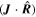 $({\boldsymbol{J}}\cdot \widehat{{\boldsymbol{R}}})$