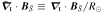 ${\bar{{\boldsymbol{\nabla }}}}_{{\rm{t}}}\cdot {{\boldsymbol{B}}}_{\tilde{S}}\equiv {{\boldsymbol{\nabla }}}_{{\rm{t}}}\cdot {{\boldsymbol{B}}}_{\tilde{S}}/{R}_{\odot }$