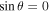$\sin \theta =0$