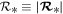 ${{ \mathcal R }}_{* }\equiv \left|{{\boldsymbol{ \mathcal R }}}_{* }\right|$