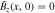 ${\tilde{B}}_{z}(x,0)=0$
