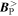 ${{\boldsymbol{B}}}_{{\rm{P}}}^{\gt }$